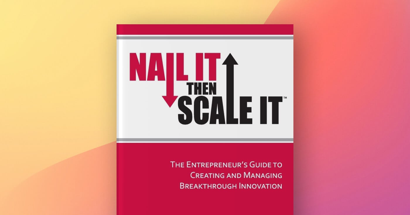 Nail It Then Scale It Summary